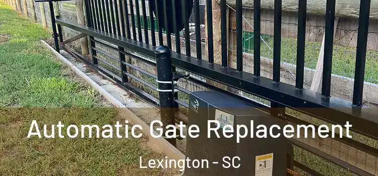 Automatic Gate Replacement Lexington - SC