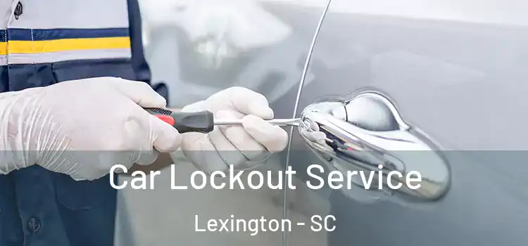 Car Lockout Service Lexington - SC