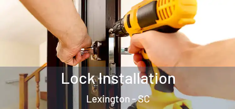 Lock Installation Lexington - SC