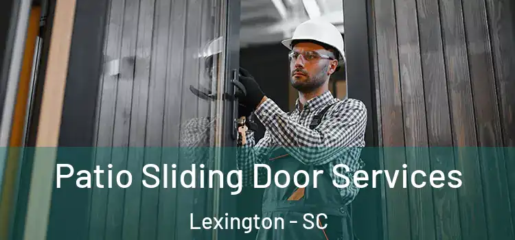 Patio Sliding Door Services Lexington - SC